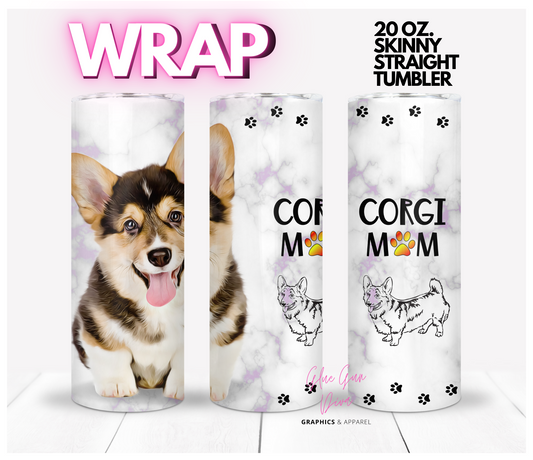 Tri Color Corgi Mom-  Digital tumbler wrap for 20 oz skinny straight tumbler