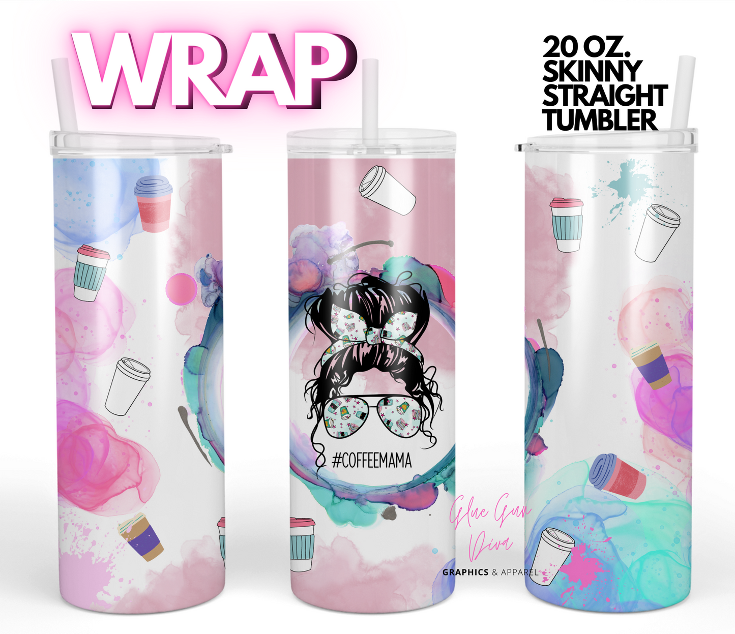 Coffee Mom - Digital tumbler wrap for 20 ox skinny straight tumbler