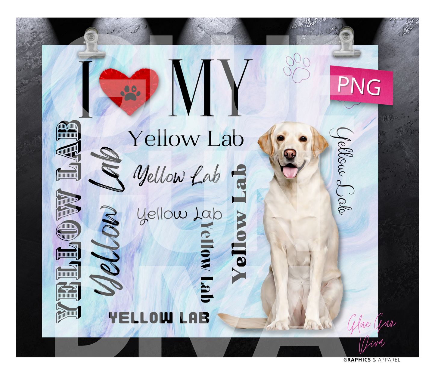 I love my Yellow Lab -  Digital tumbler wrap for 20 oz skinny straight tumbler