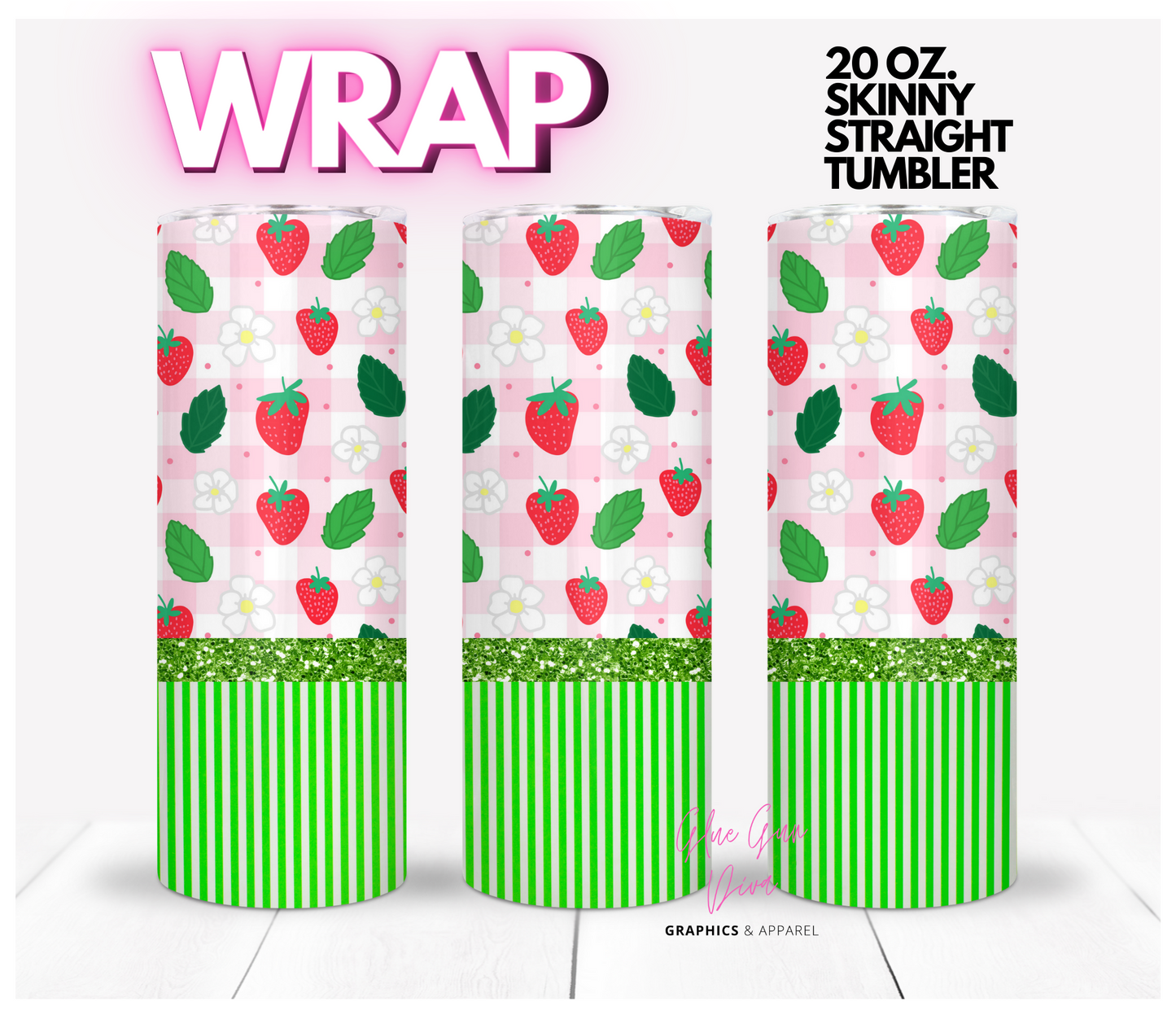 Fun with Strawberries-   Digital tumbler wrap for 20 oz skinny straight tumbler