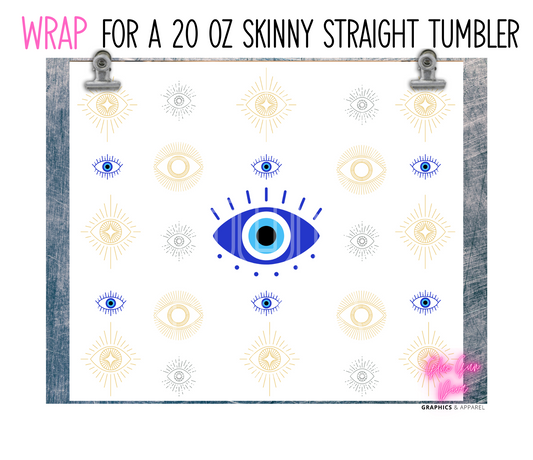 Evil Eye- Digital tumbler wrap for 20 oz skinny straight tumbler