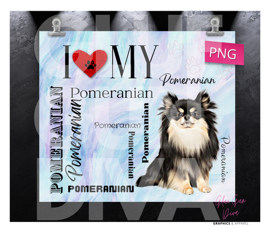 I love my Pomeranian -  Digital tumbler wrap for 20 oz skinny straight tumbler