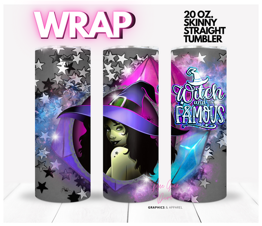 Witch and Famous -  Digital tumbler wrap for 20 oz skinny straight tumbler