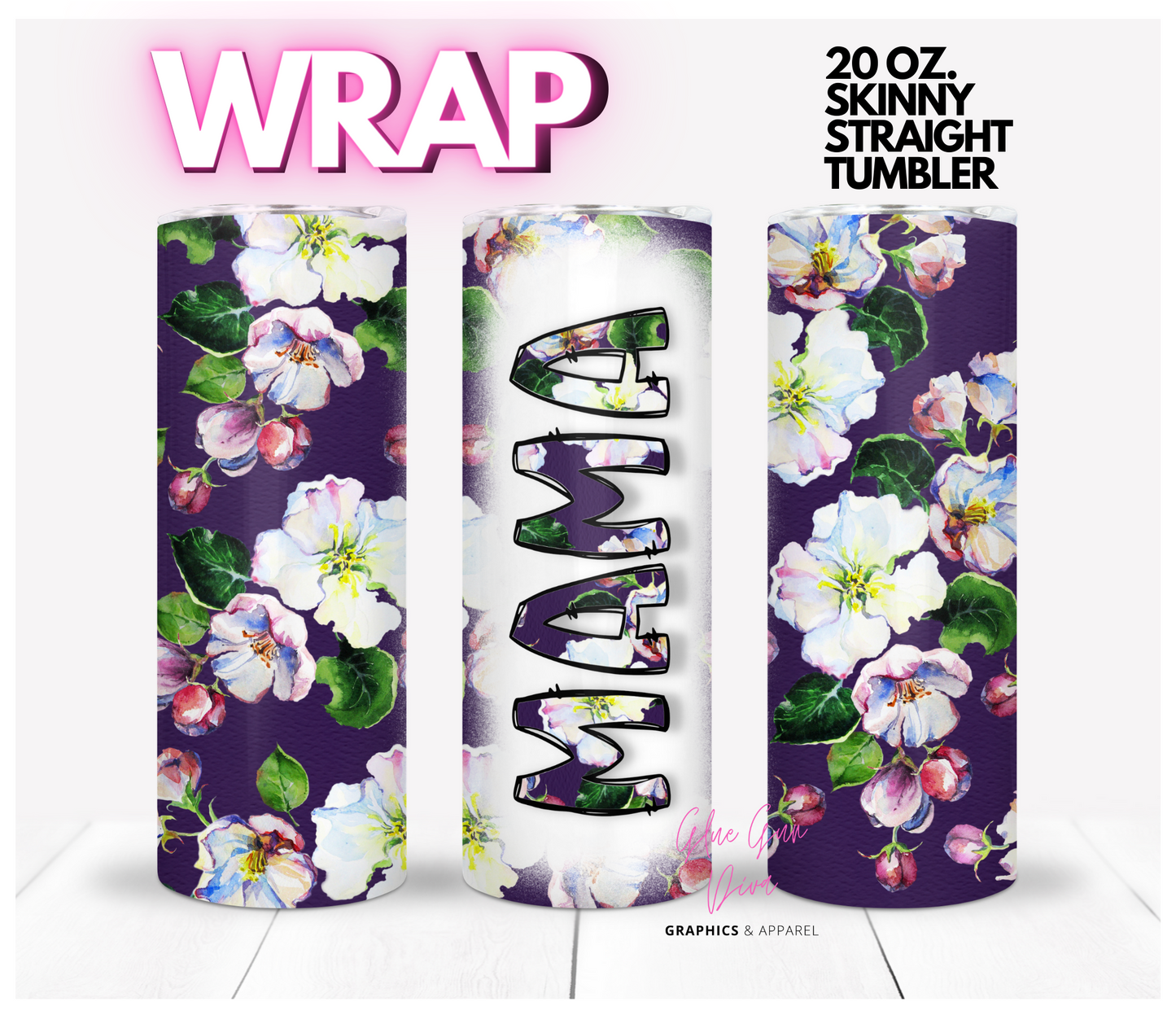 MAMA White Flowers Purple Background- Digital tumbler wrap for 20 oz skinny straight tumbler