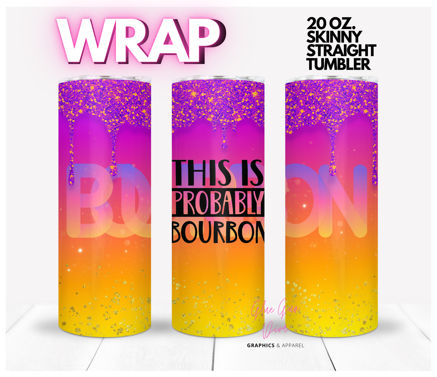 This is probably Bourbon- Digital tumbler wrap for 20 oz skinny straight tumbler