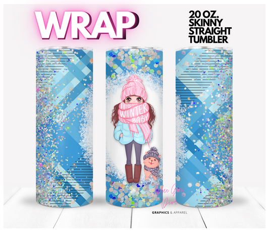 It's Winter Baby- Digital tumbler wrap for 20 oz skinny straight tumbler