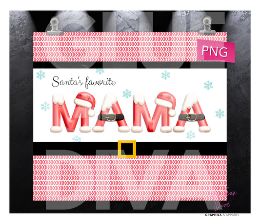 Santa's Favorite Mama- Digital tumbler wrap for 20 oz skinny straight tumbler