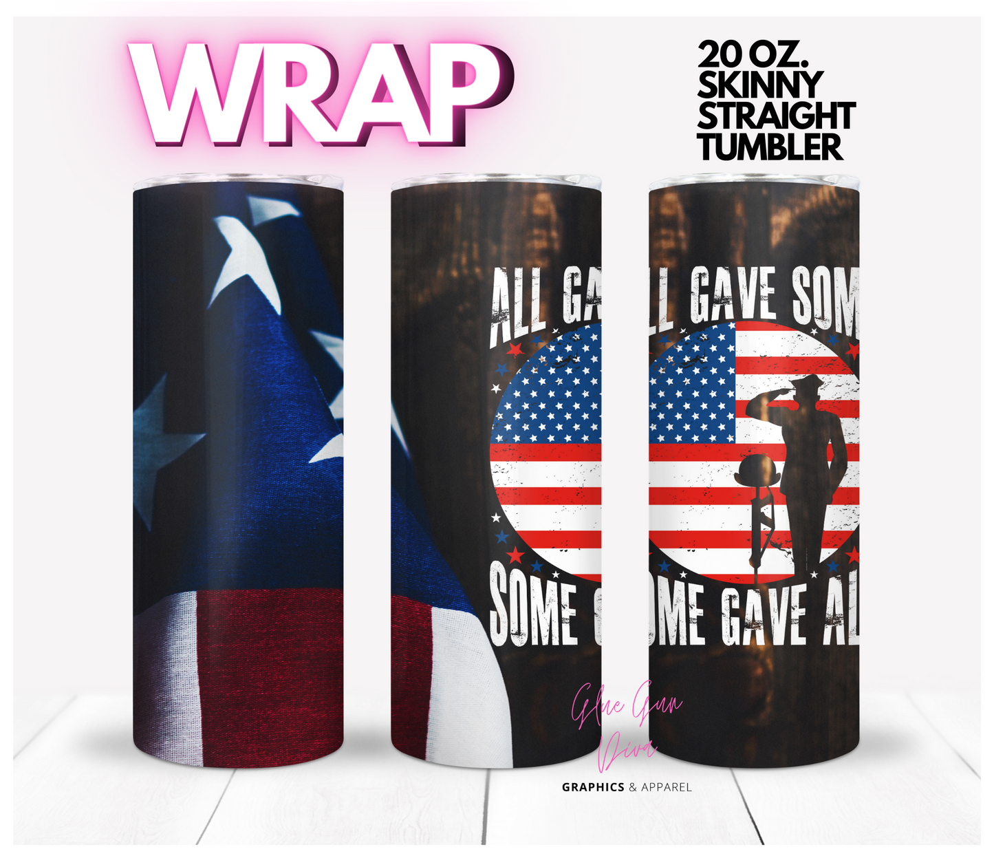 All Game Some, Some gave all - Digital tumbler wrap for 20 oz skinny straight tumbler