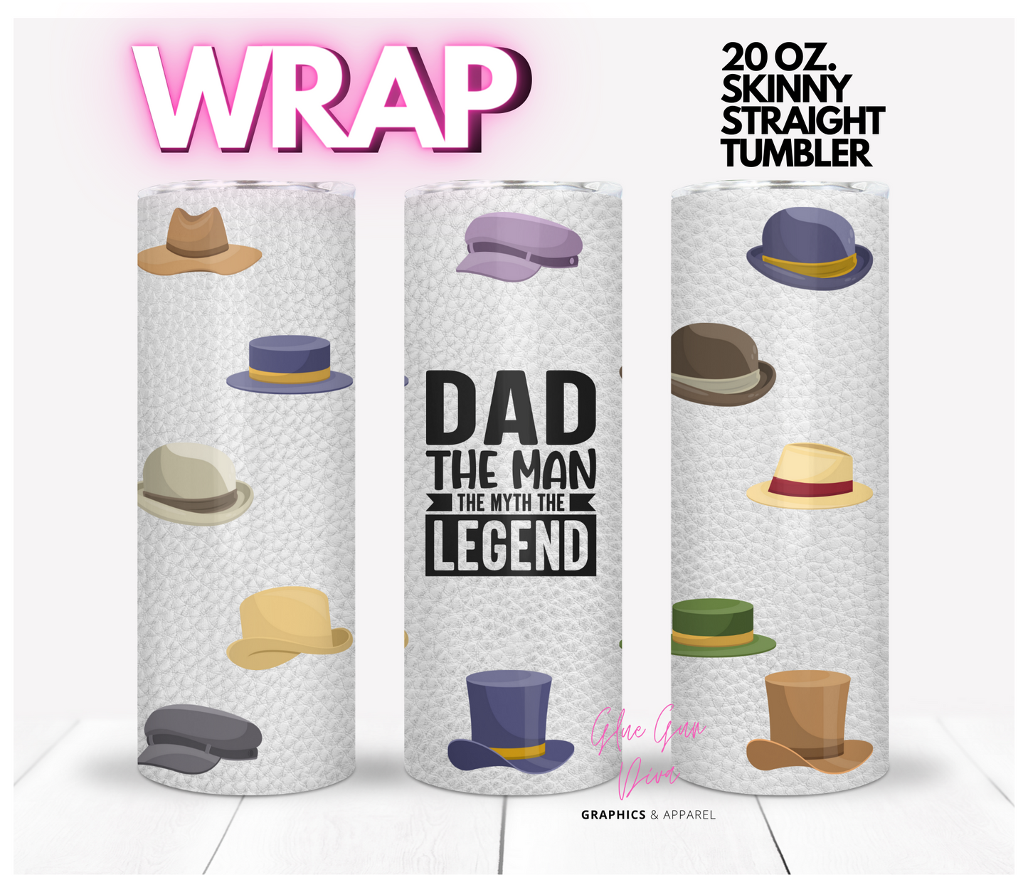 Dad The Legend Hats - Digital tumbler wrap for 20 oz skinny straight tumbler