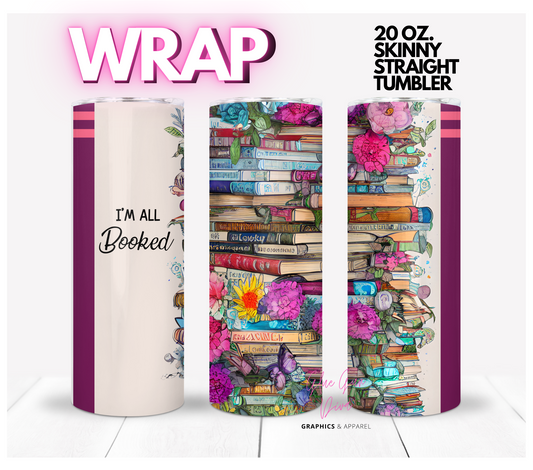 I'm All Booked - Digital tumbler wrap for 20 oz skinny straight tumbler