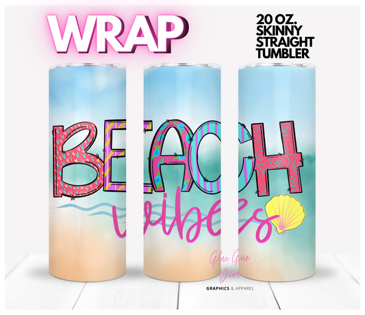 Beach Vibes - Digital tumbler wrap for 20 oz skinny straight tumbler