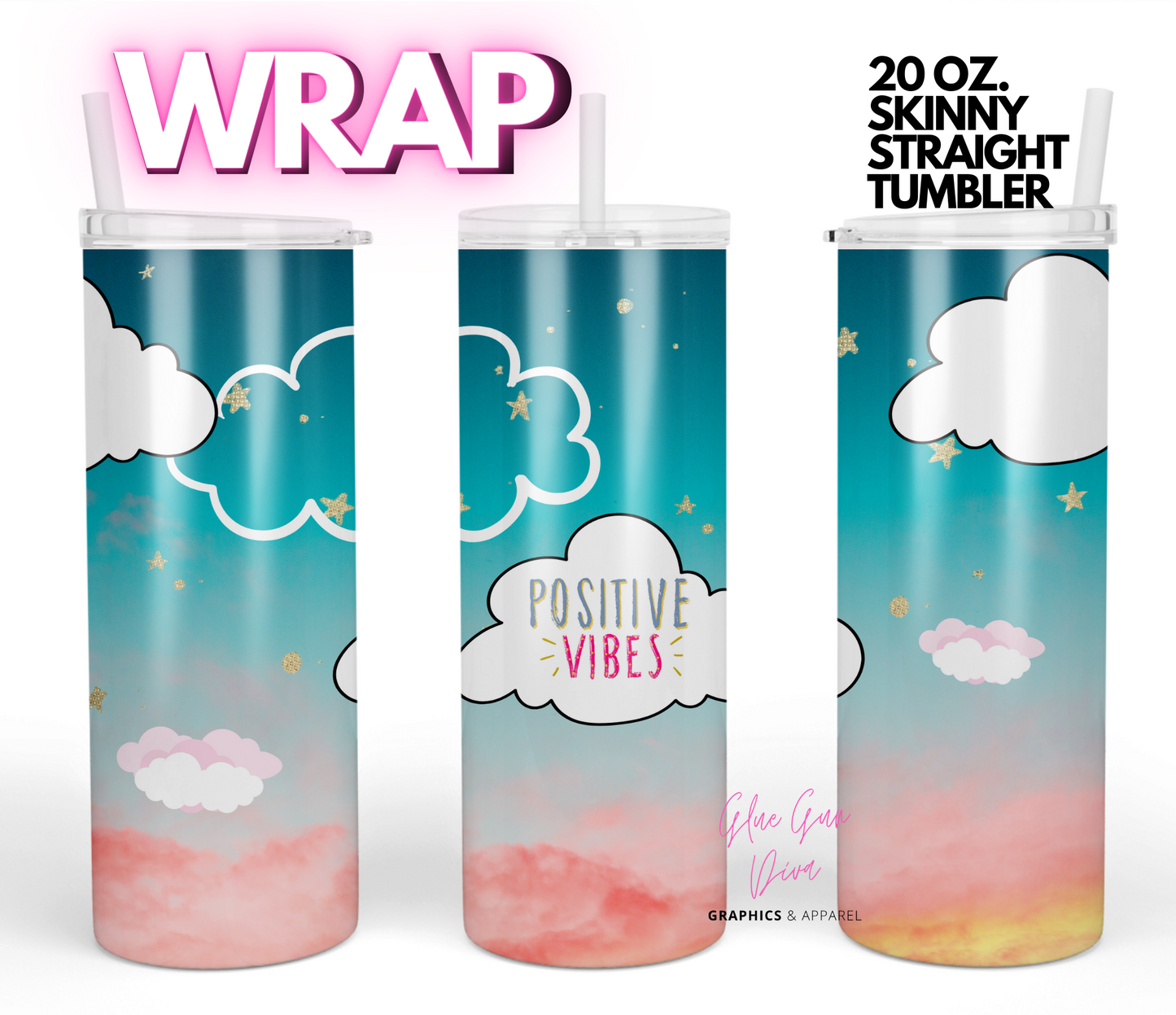 Positive Vibes Clouds - Digital tumbler wrap for 20 ox skinny straight tumbler