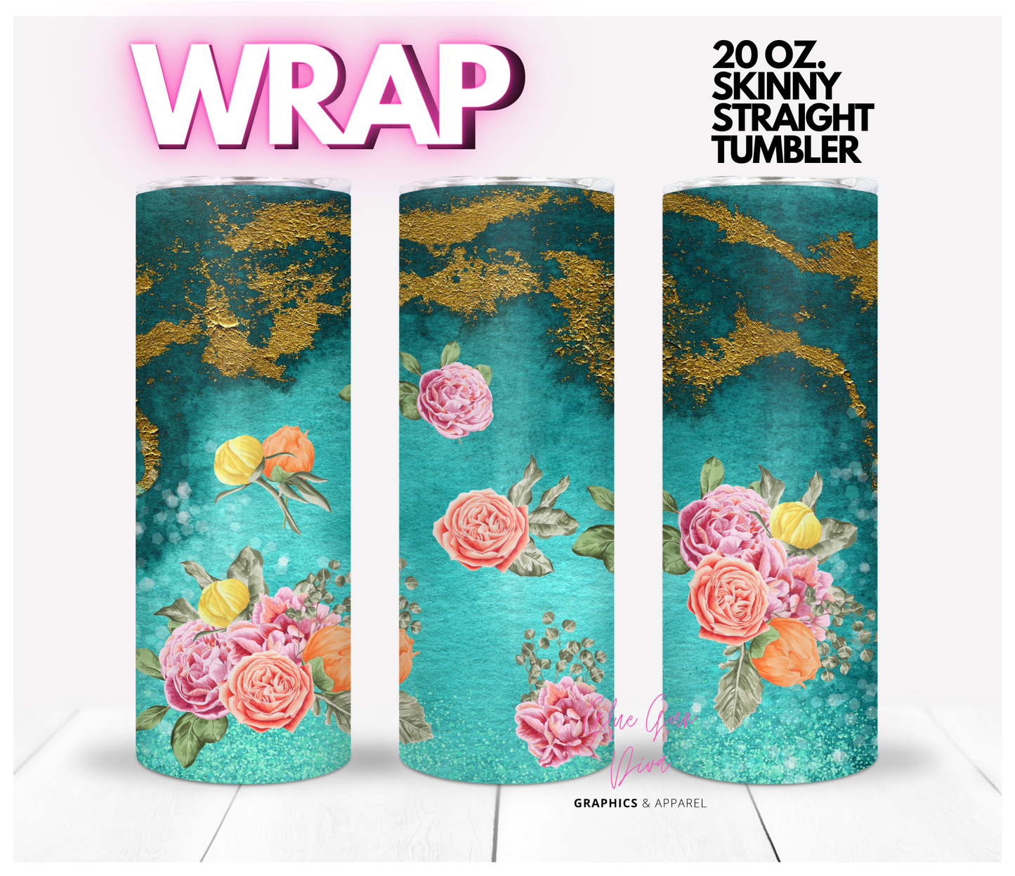 Roses and Teal Gold -  Digital tumbler wrap for 20 oz skinny straight tumbler