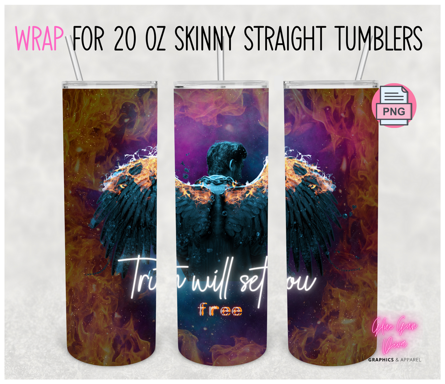 Truth will set you free angel- Digital tumbler wrap for 20 oz skinny straight tumbler