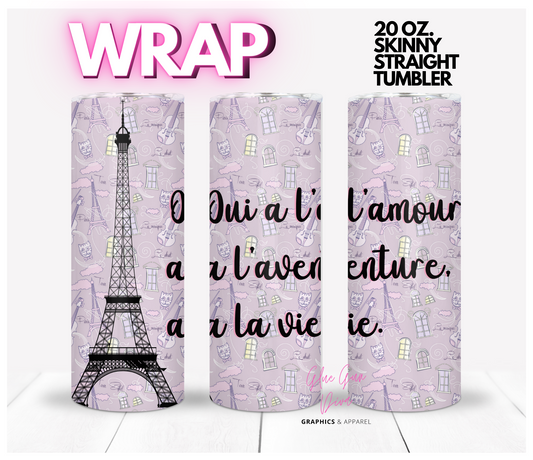 Oui a l'amour-   Digital tumbler wrap for 20 oz skinny straight tumbler