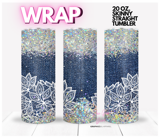 Jean, Lace and Glitter - Digital tumbler wrap for 20 oz skinny straight tumbler