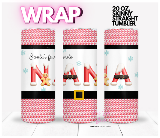 Santa's Favorite NANA- Digital tumbler wrap for 20 oz skinny straight tumbler