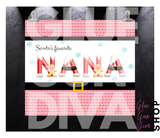 Santa's Favorite NANA- Digital tumbler wrap for 20 oz skinny straight tumbler