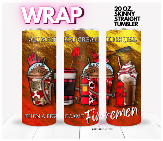 A Few Became Firemen -  Digital tumbler wrap for 20 oz skinny straight tumbler