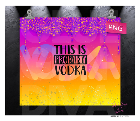 This is probably Vodka- Digital tumbler wrap for 20 oz skinny straight tumbler