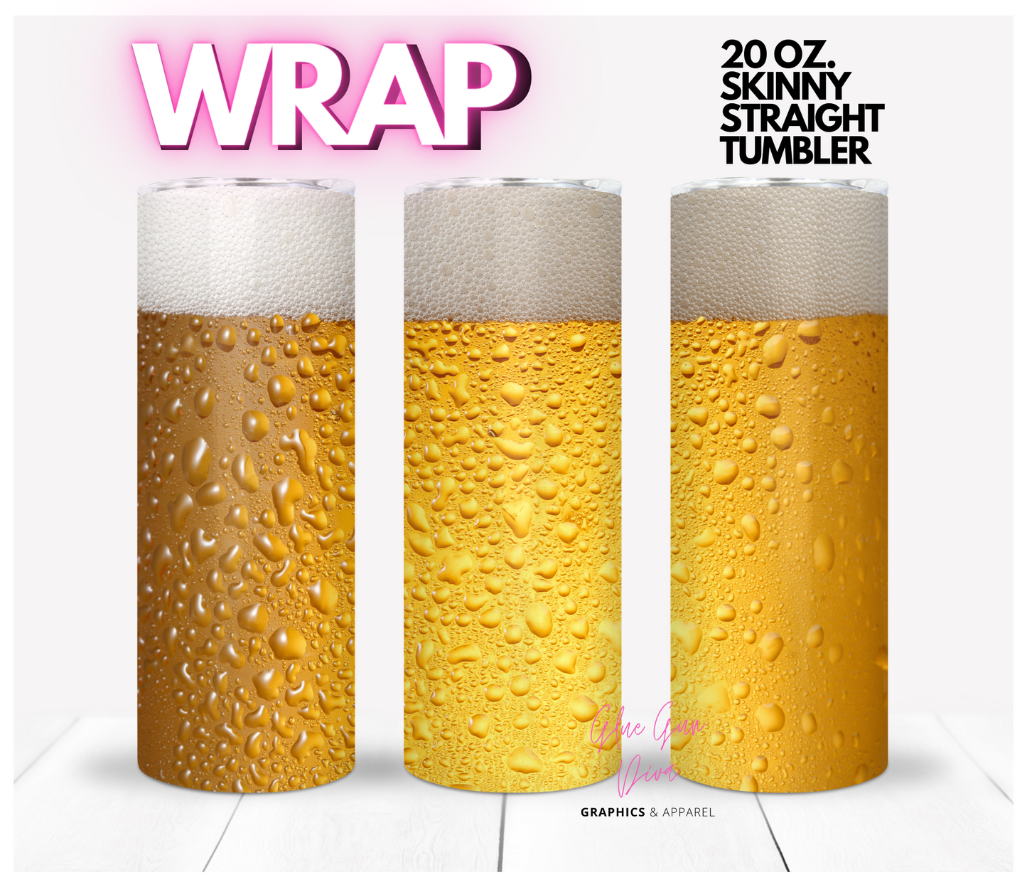 Cold Beer- Digital tumbler wrap for 20 oz skinny straight tumbler