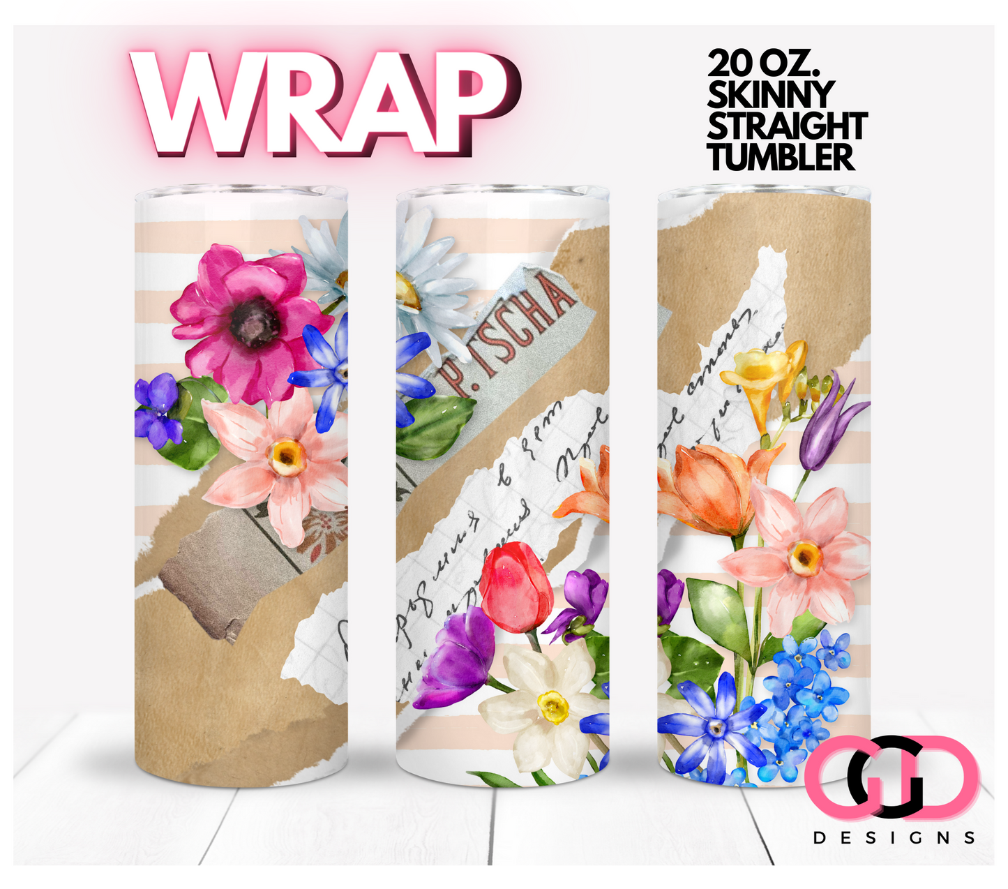 Spring Flowers Torn Pages-   Digital tumbler wrap for 20 oz skinny straight tumbler