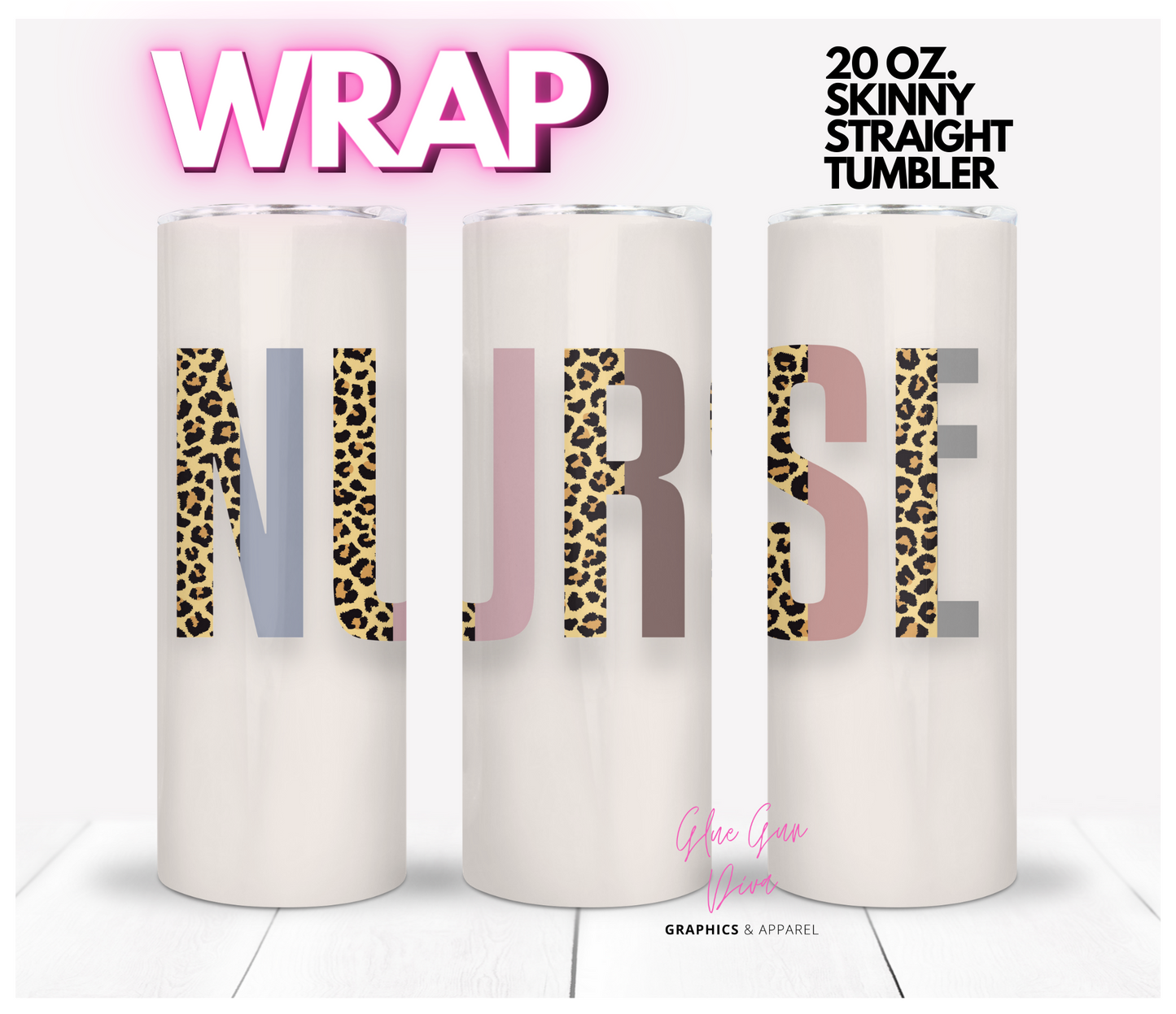 Nurse Animal Print Half Font -  Digital tumbler wrap for 20 oz skinny straight tumbler