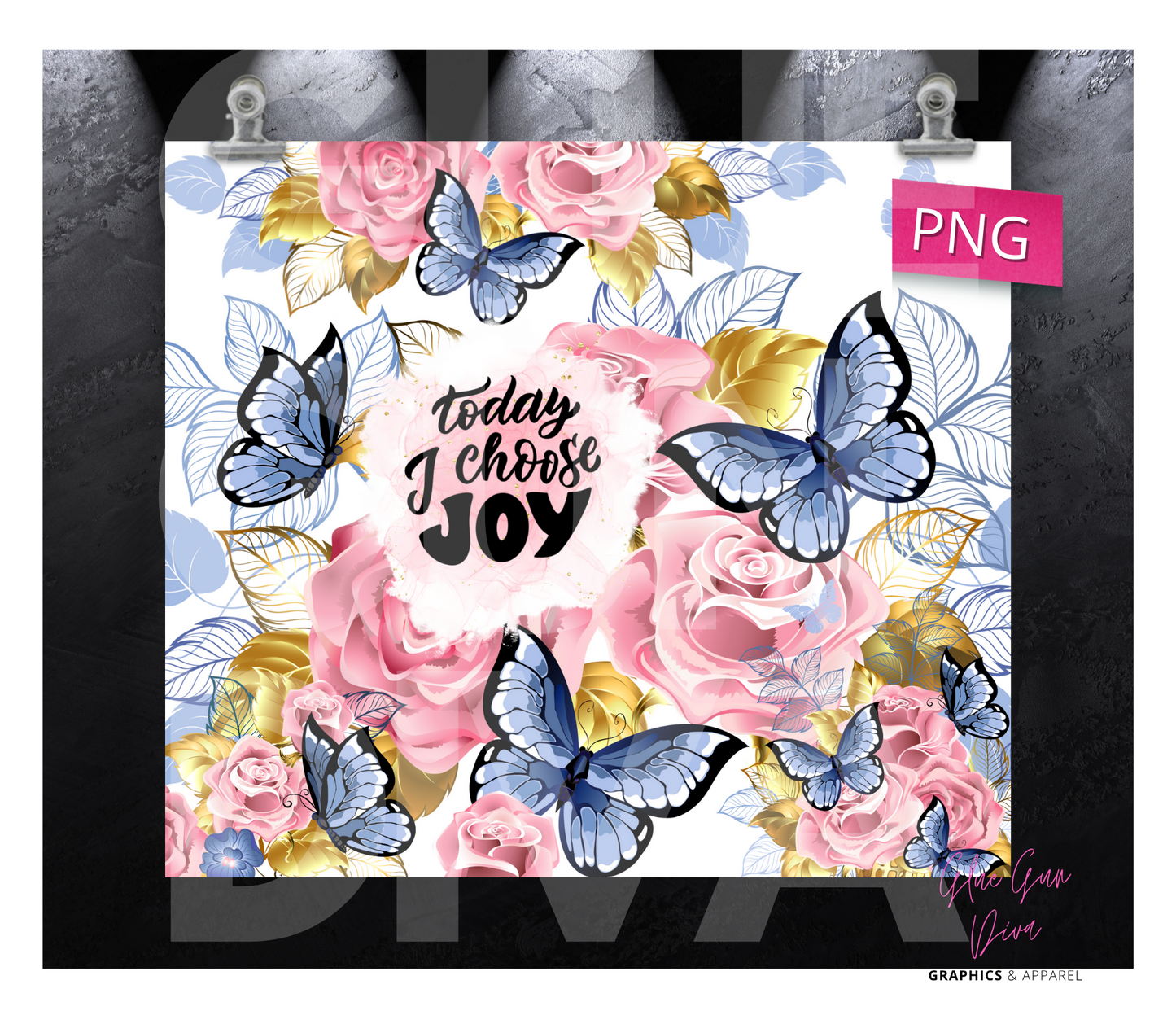 Today I choose Joy Roses and butterflies -  Digital tumbler wrap for 20 oz skinny straight tumbler