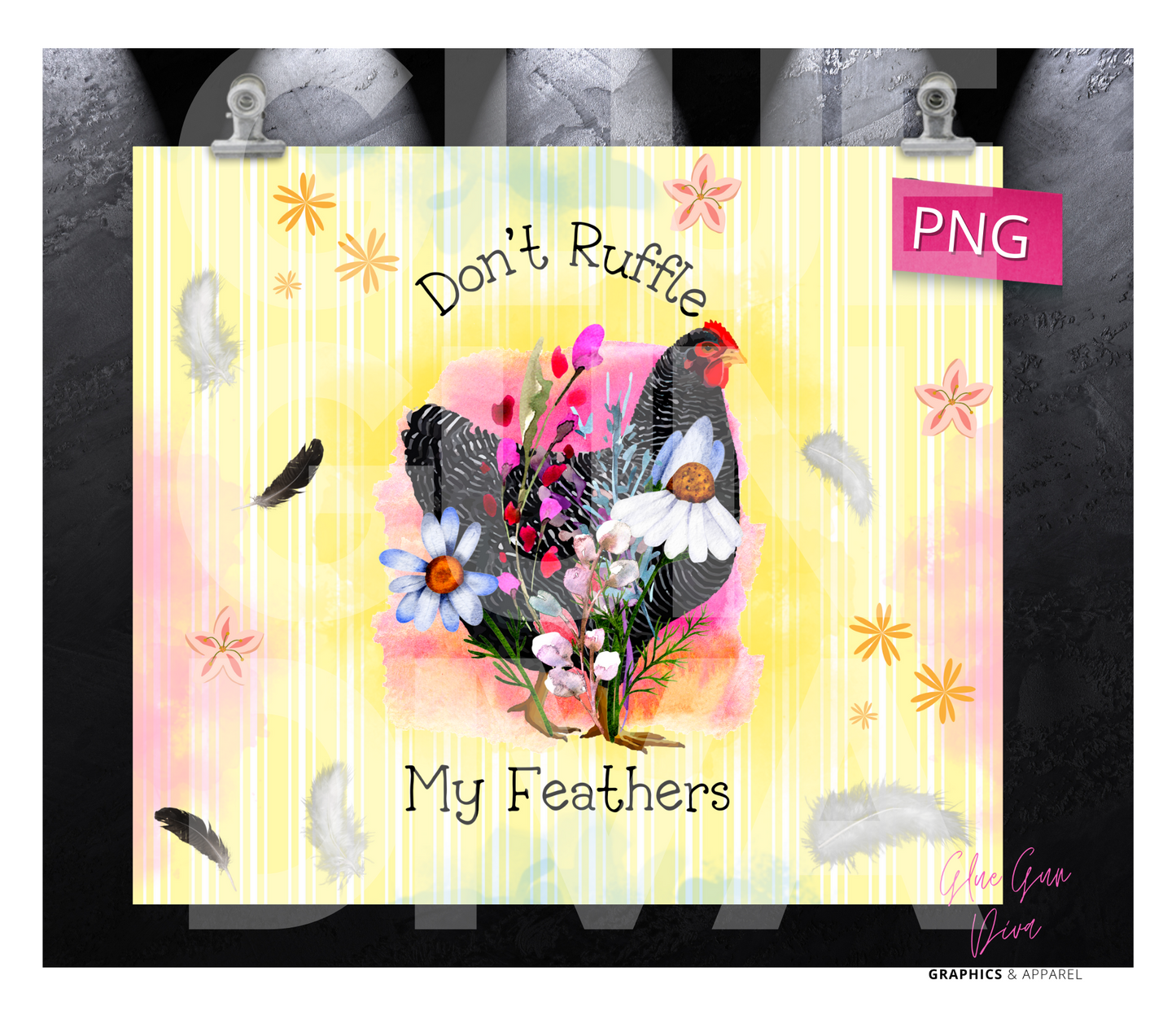 Don't ruffle my Feathers -  Digital tumbler wrap for 20 oz skinny straight tumbler