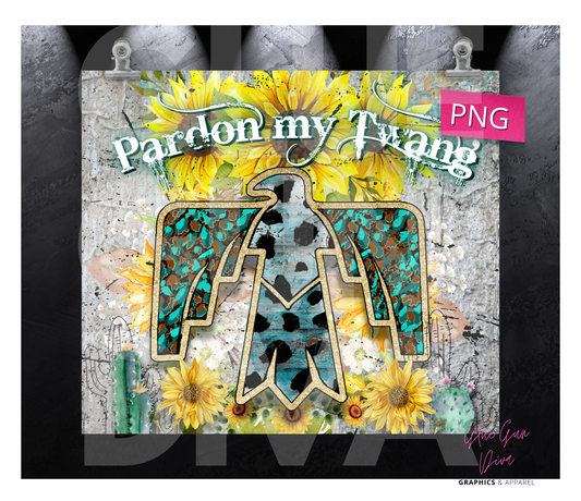 Pardon my Twang - Digital tumbler wrap for 20 oz skinny straight tumbler