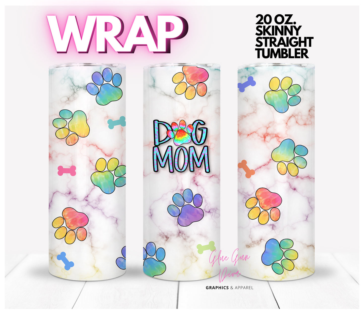 Dog Mom Tie Dye - Digital tumbler wrap for 20 oz skinny straight tumbler