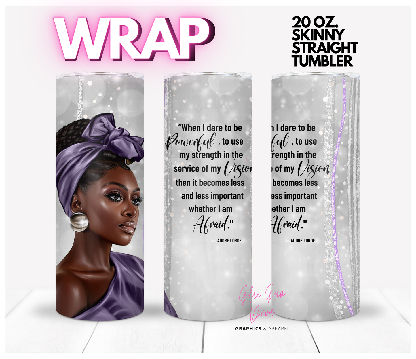 Dare to be Powerful -  Digital tumbler wrap for 20 oz skinny straight tumbler