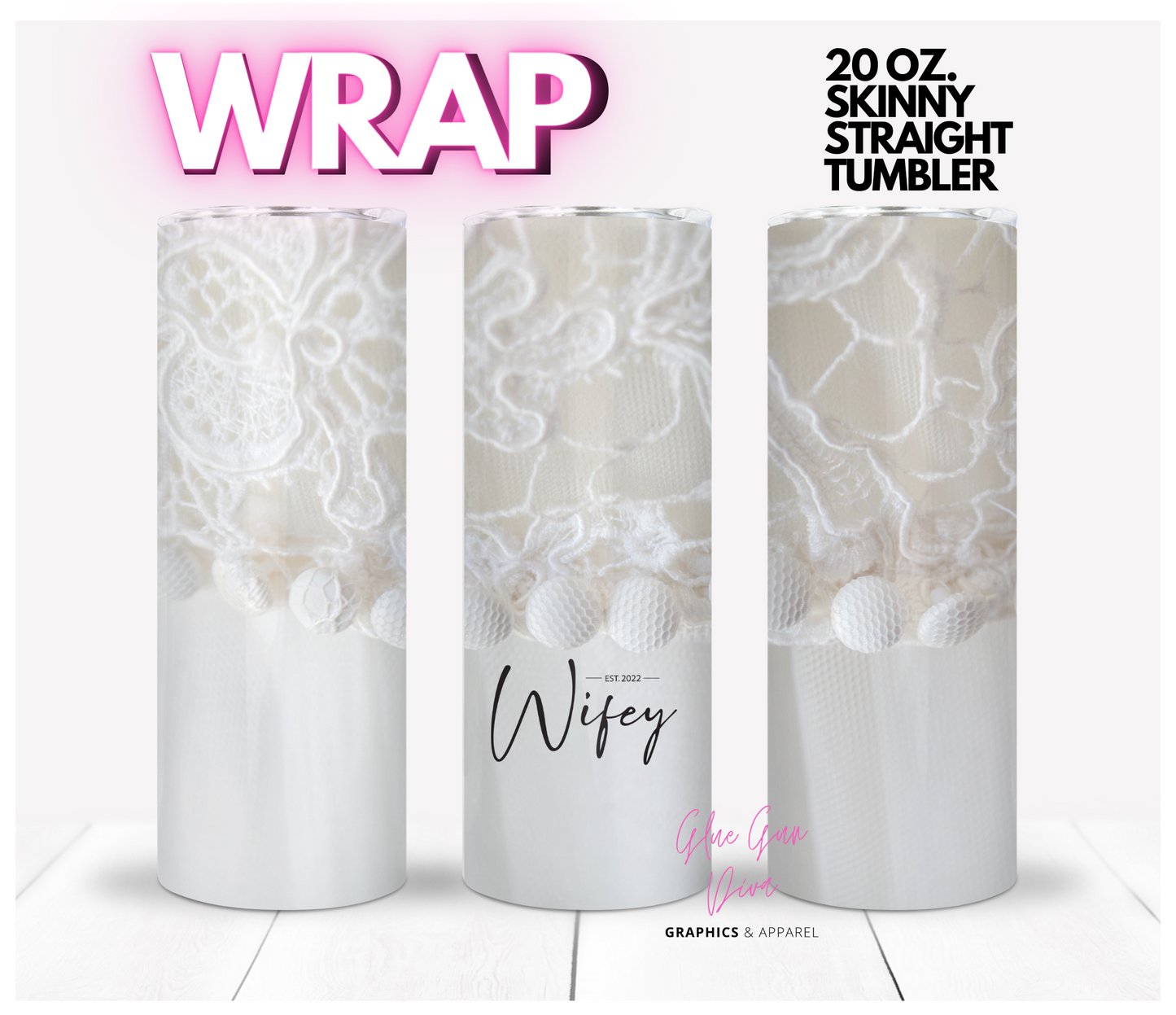 Wifey Lace and buttons- Digital tumbler wrap for 20 oz skinny straight tumbler