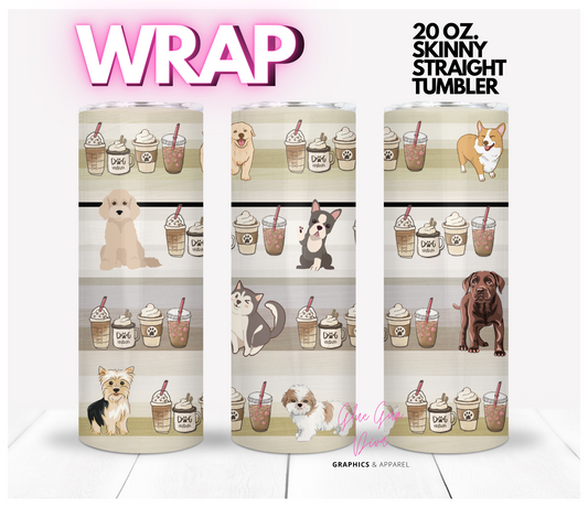 Dog Mom Coffee - Digital tumbler wrap for 20 oz skinny straight tumbler