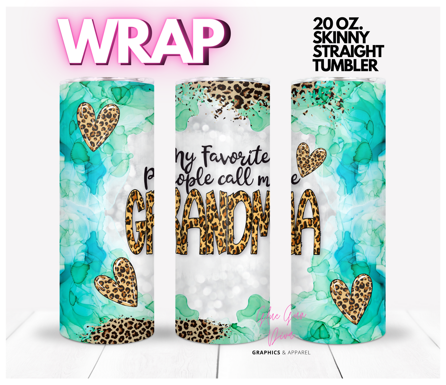 My Favorite People Grandma- Digital tumbler wrap for 20 oz skinny straight tumbler