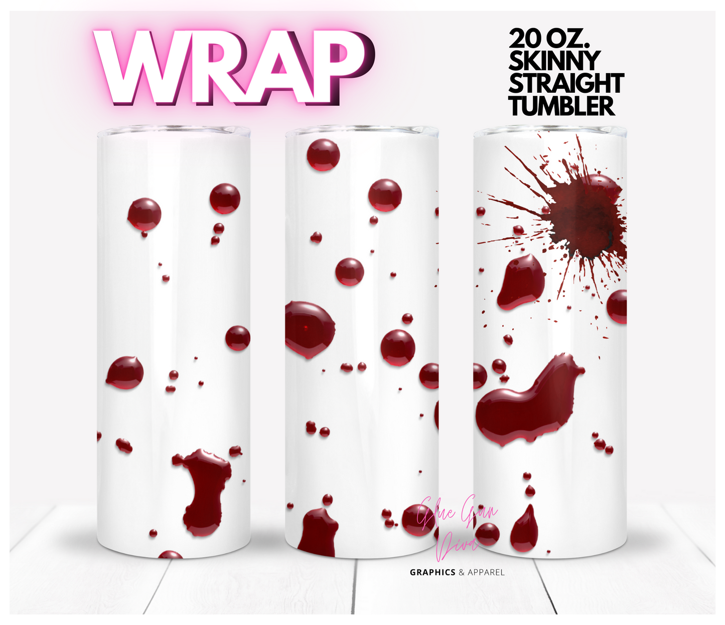 Blood Splatter -  Digital tumbler wrap for 20 oz skinny straight tumbler