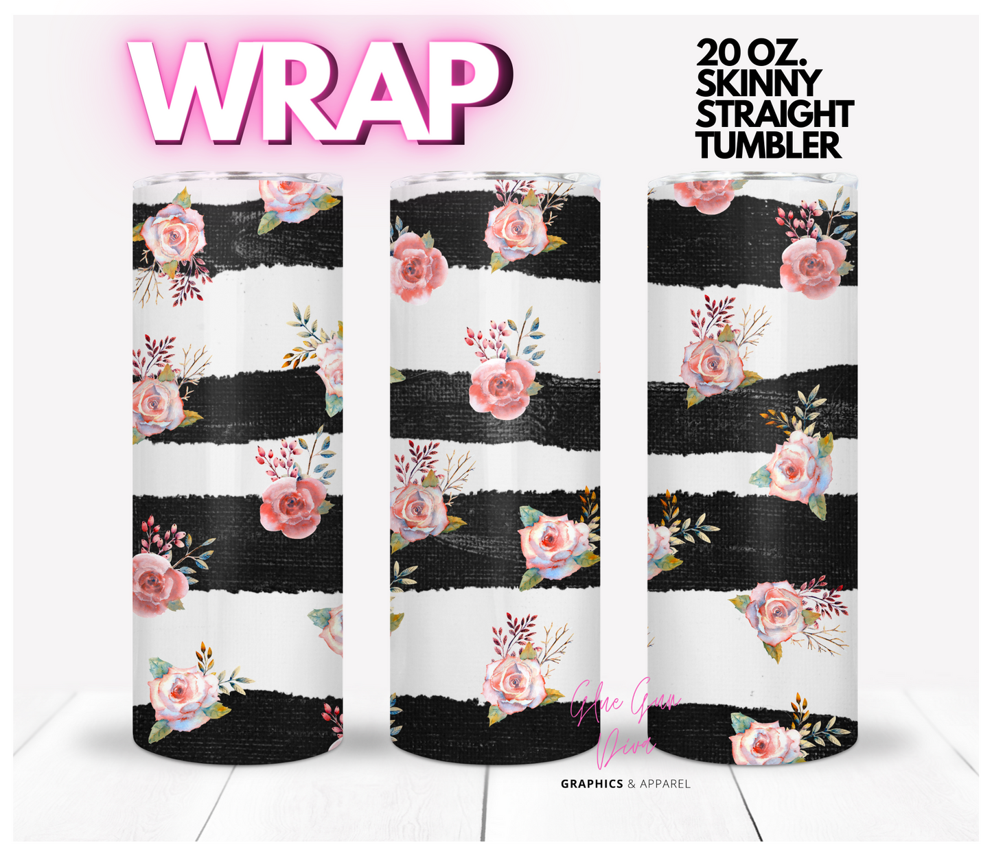 Black stripes and Roses - Digital tumbler wrap for 20 oz skinny straight tumbler