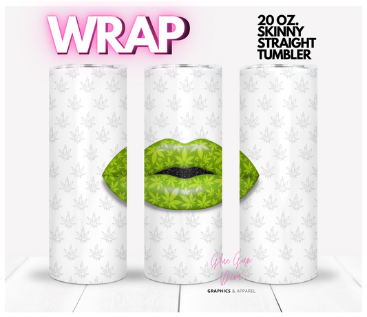 Green Lips Cannabis -Digital tumbler wrap for 20 oz skinny straight tumbler