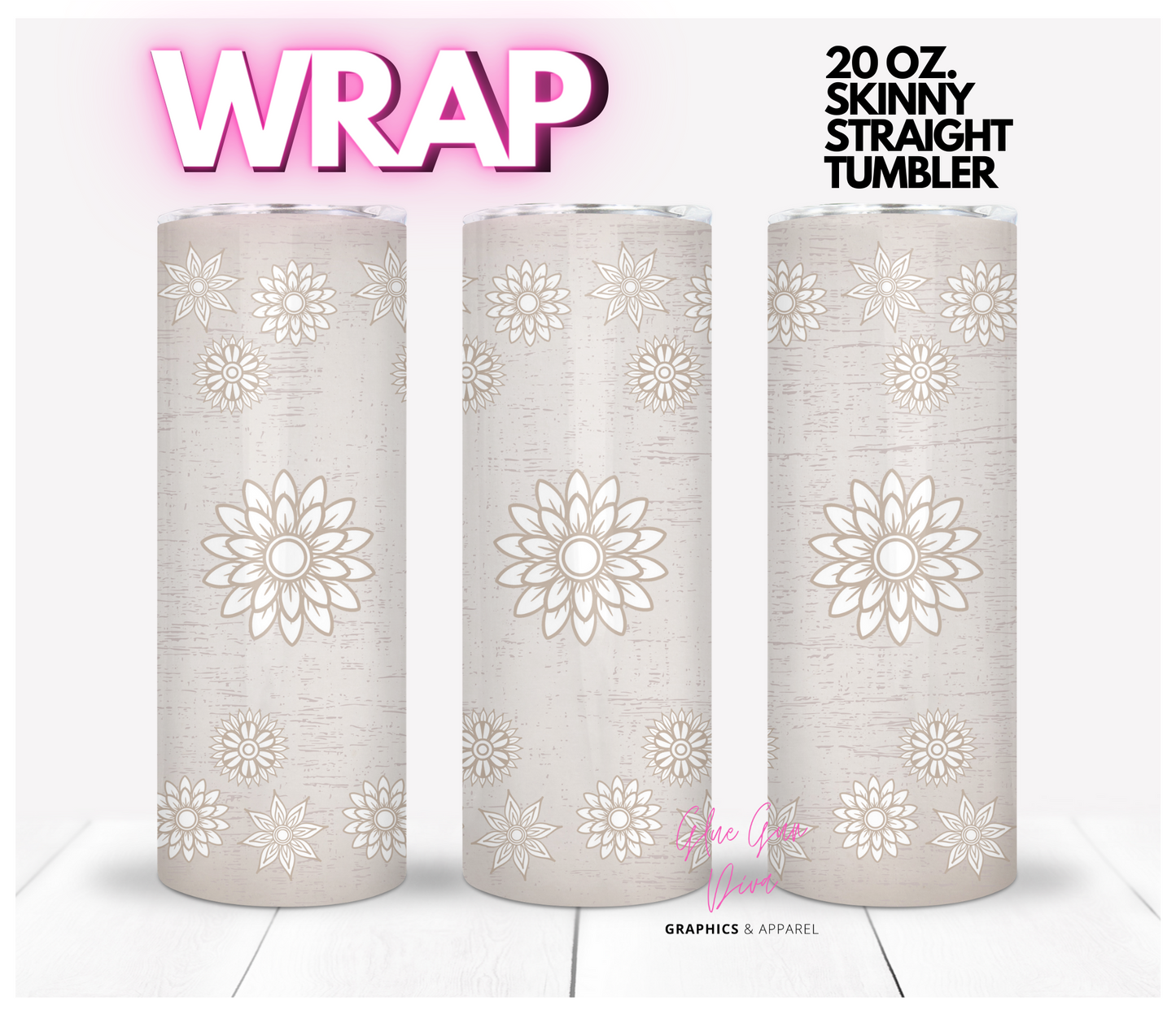 Neutral Flowers - Digital tumbler wrap for 20 oz skinny straight tumbler