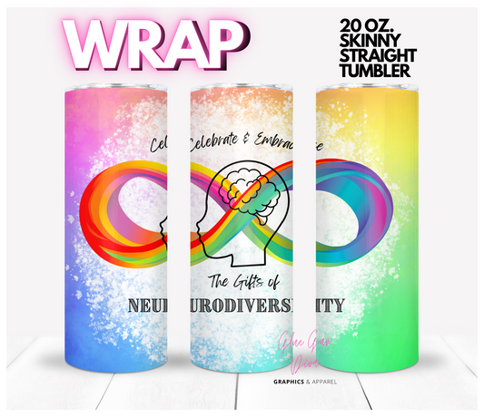 Celebrate and Embrace the Gifts of Neurodiversity -  Digital tumbler wrap for 20 oz skinny straight tumbler