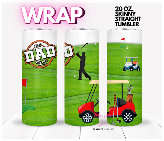 Best Dad by Par 2 - Digital tumbler wrap for 20 oz skinny straight tumbler