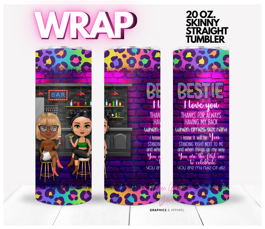 BESTIES 3 - Digital tumbler wrap for 20 oz skinny straight tumbler