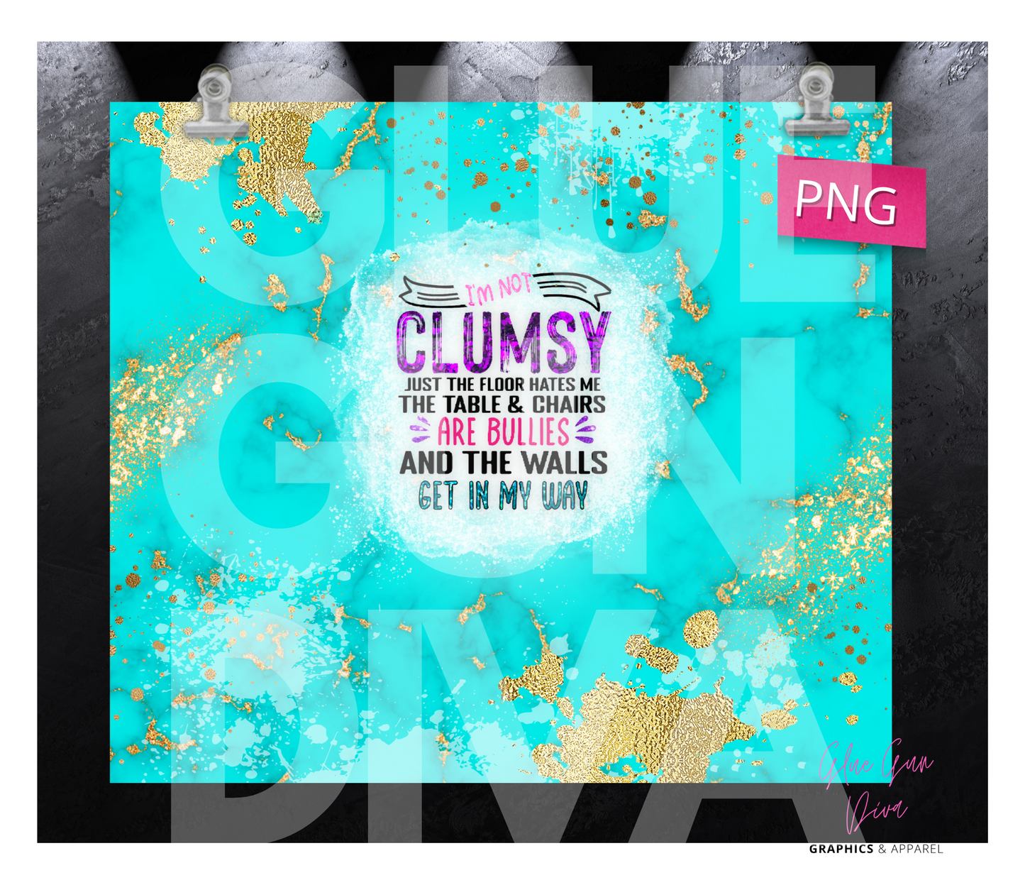 I'm Not Clumsy- Digital tumbler wrap for 20 oz skinny straight tumbler