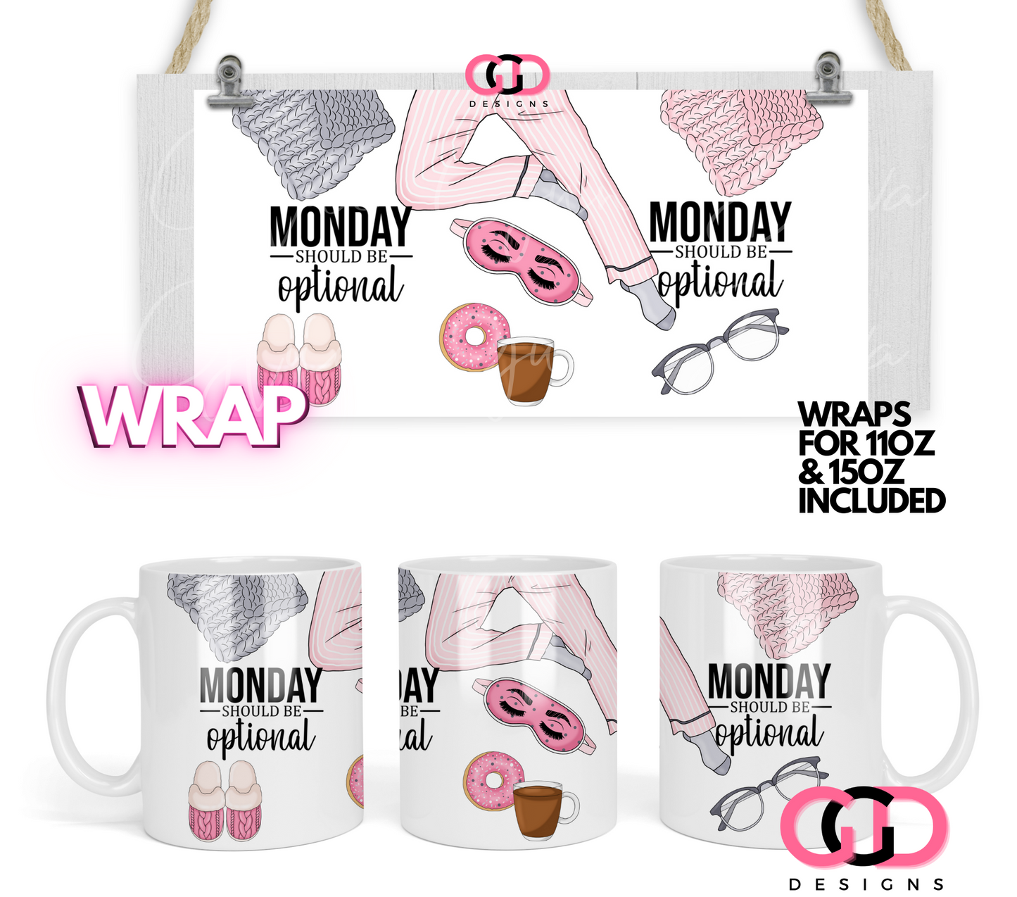 Monday Should Be Optional - Digital mug wrap for 11 and 15 oz