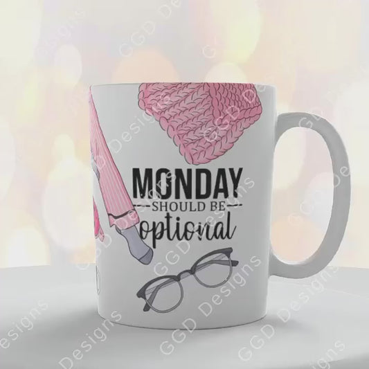 Monday Should Be Optional - Digital mug wrap for 11 and 15 oz