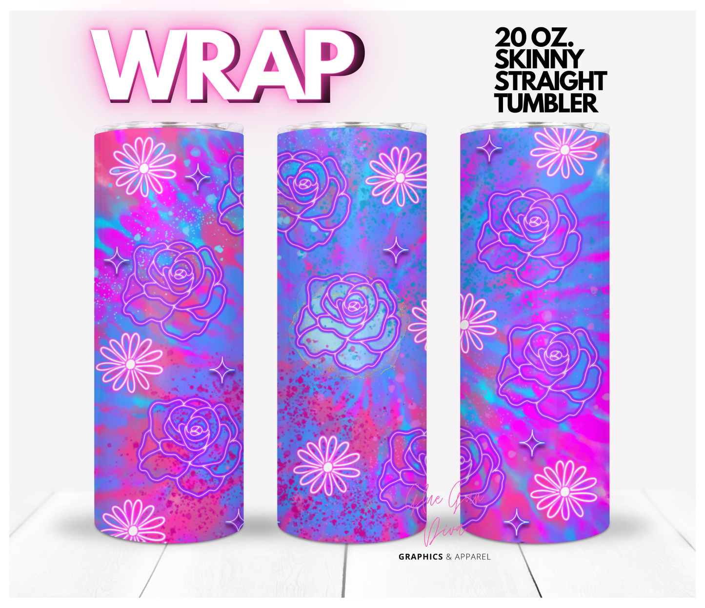 Neon Roses - Digital tumbler wrap for 20 oz skinny straight tumbler